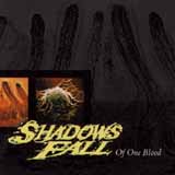 Shadows Fall - Of One Blood
